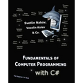 Fundamentals of Computer Programming with C#: Programming Principles, Object-Oriented Programming, Data Structures