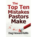 The Top Ten Mistakes Pastors Make