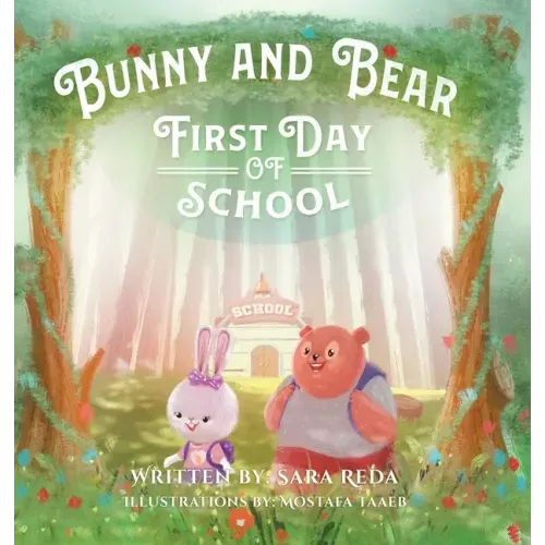 Bunny and Bear: The First Day of School