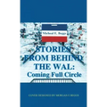 Stories from Behind the Wal: Coming Full Circle