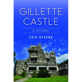 Gillette Castle: A History