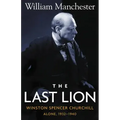 Last Lion, The: Winston Spencer Churchill Alone 1932-1940 - Volume 2
