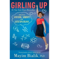 Girling Up: How to Be Strong, Smart and Spectacular