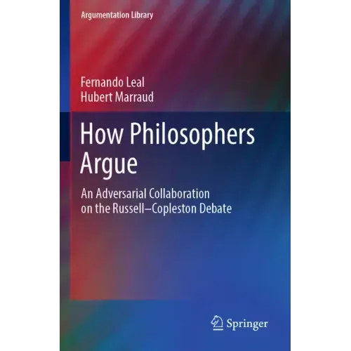 How Philosophers Argue: An Adversarial Collaboration on the Russell--Copleston Debate