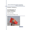 The Politicization of Russian Orthodoxy. Actors and Ideas