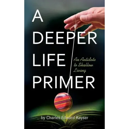 A Deeper Life Primer