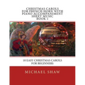 Christmas Carols For French Horn With Piano Accompaniment Sheet Music Book 1: 10 Easy Christmas Carols For Beginners