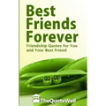 Best Friends Forever: Friendship Quotes for You and Your Best Friend