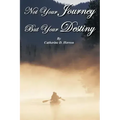 Not Your Journey But Your Destiny