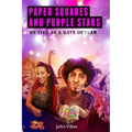 Paper Squares and Purple Stars: My Life As A Rave Outlaw