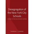 Desegregation of the New York City Schools: A Story of the Silk Stocking Sisters