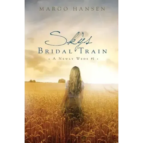 Sky's Bridal Train: A Newly Weds #1
