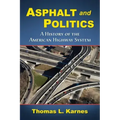 Asphalt and Politics: A History of the American Highway System