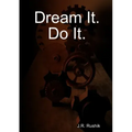 Dream It. Do It.
