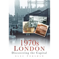1970s London: Discovering the Capital