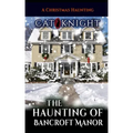 The Haunting of Bancroft Manor
