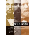 The Last Generation: Young Virginians in Peace, War, and Reunion