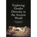 Exploring Gender Diversity in the Ancient World