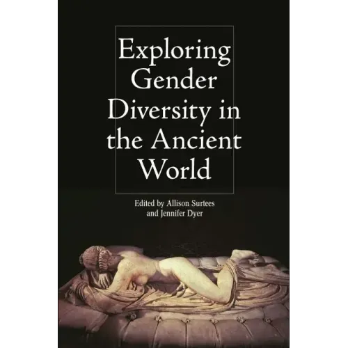 Exploring Gender Diversity in the Ancient World