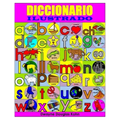 Diccionario Ilustrado: Illustrated Children's Dictionary in Spanish