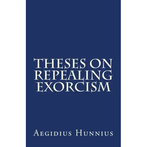 Theses On Repealing Exorcism