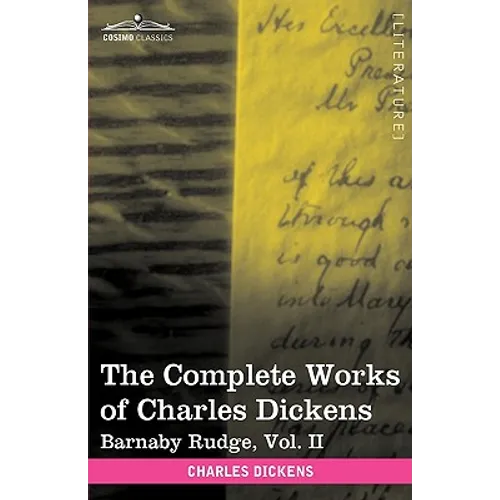 The Complete Works of Charles Dickens (in 30 Volumes, Illustrated): Barnaby Rudge, Vol. II