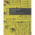 Designing Cities: Basics, Principles, Projects