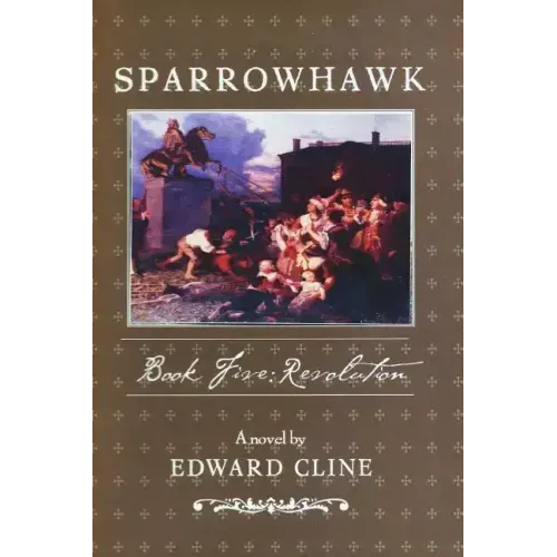 Sparrowhawk: Book Five, Revolution: A Novel of the American Revolution
