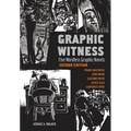 Graphic Witness: Five Wordless Graphic Novels by Frans Masereel, Lynd Ward, Giacomo Patri, Erich Glas and Laurence Hyde
