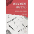 Creative Writing and Stylistics: Creative and Critical Approaches
