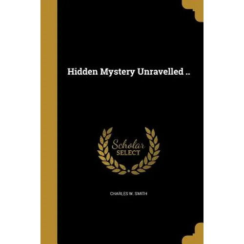 Hidden Mystery Unravelled ..
