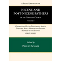 A Select Library of the Nicene and Post-Nicene Fathers of the Christian Church, First Series, Volume 9