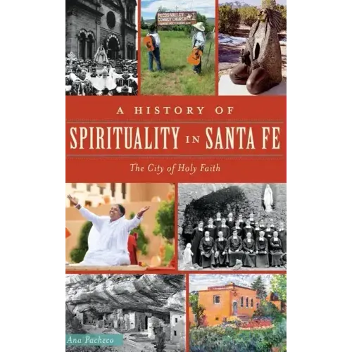 A History of Spirituality in Santa Fe: The City of Holy Faith