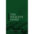 The Wealthy Home