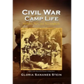 Civil War Camp Life