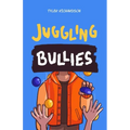 Juggling Bullies