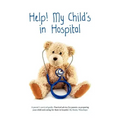 Help! My Child's in Hospital