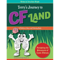 Terry's Journey to Cf Land: Navigating the Adventures of Cystic Fibrosis