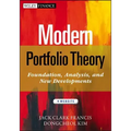 Modern Portfolio Theory, + Website: Foundations, Analysis, and New Developments