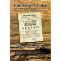 Conscious Choice: The Origins of Slavery in America and Why it Matters Today and for Our Future in Outer Space