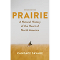 Prairie: A Natural History of the Heart of North America: Revised Edition