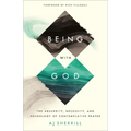 Being with God: The Absurdity, Necessity, and Neurology of Contemplative Prayer