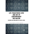 Life Trajectories Into and Out of Contemporary Neo-Nazism: Becoming and Unbecoming the Hateful Other