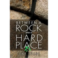 Between a Rock and a Hard Place