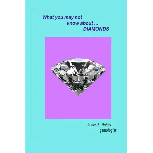 What you may not know about diamonds