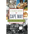 A Culinary History of Cape May: Salt Oysters, Beach Plums & Cabernet Franc