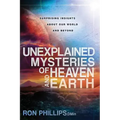 Unexplained Mysteries of Heaven and Earth: Surprising Insights about Our World and Beyond