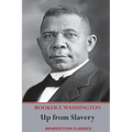 Up from Slavery: An Autobiography (Complete and unabridged.)