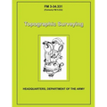 Topographic Surveying: Field Manual No. 3-34.331