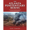 The Atlanta Penitentiary Burns